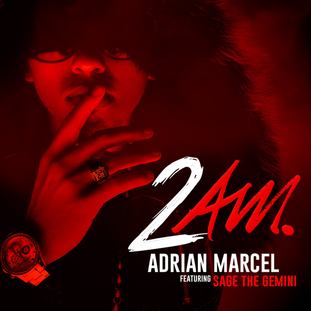 Adrian Marcel, Sage The Gemini альбом 2AM. слушать онлайн бесплатно на Янде...