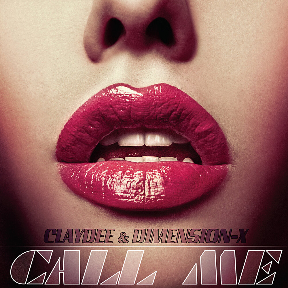 I i remix. Call me обложка. Claydee Call me. Dimension x & Claydee watching over you. Claydee & Dimension x feat Cristi-Call me.