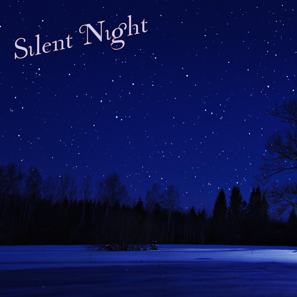 Английская песня nights. Тихая ночь. Silent Night. Silent Night (Тихая ночь). Тихая ночь фон.