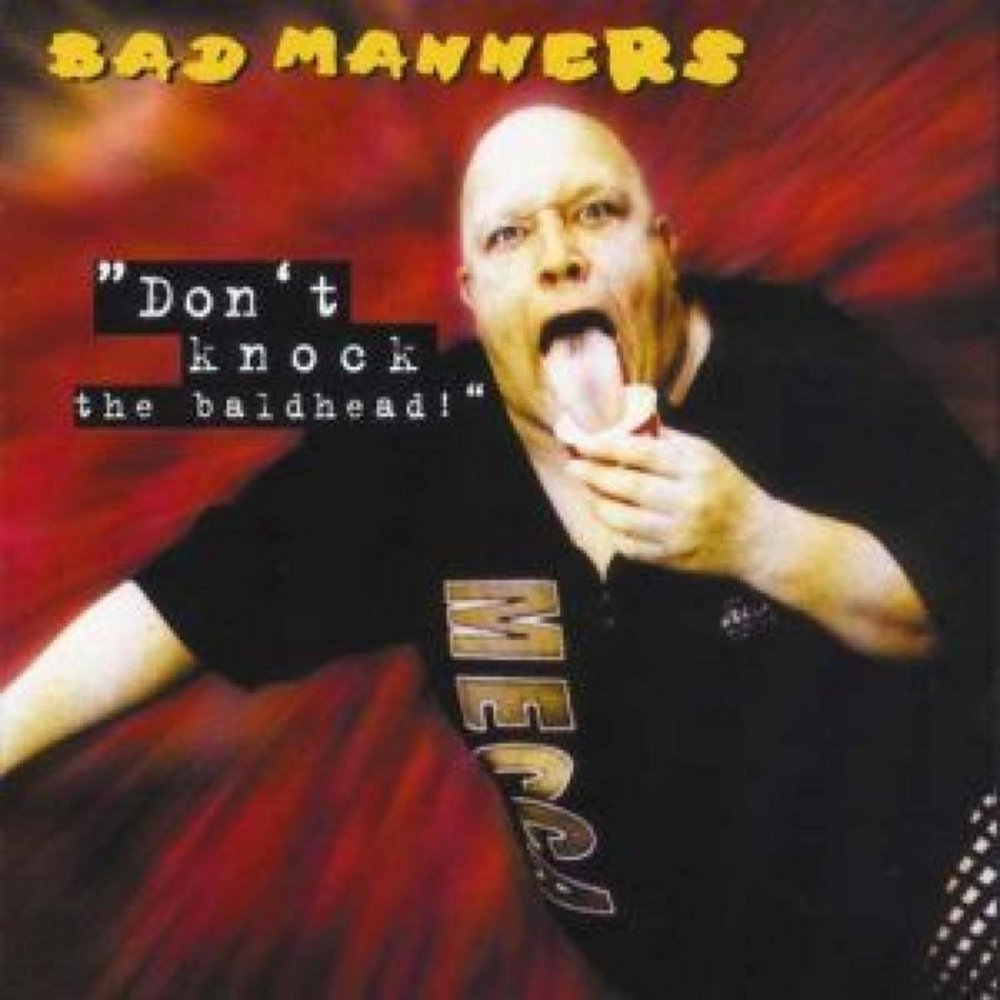 Bad manners. Группа Bad manners. Bad manners don't Knock the bald heads. Bad manners Ximera.