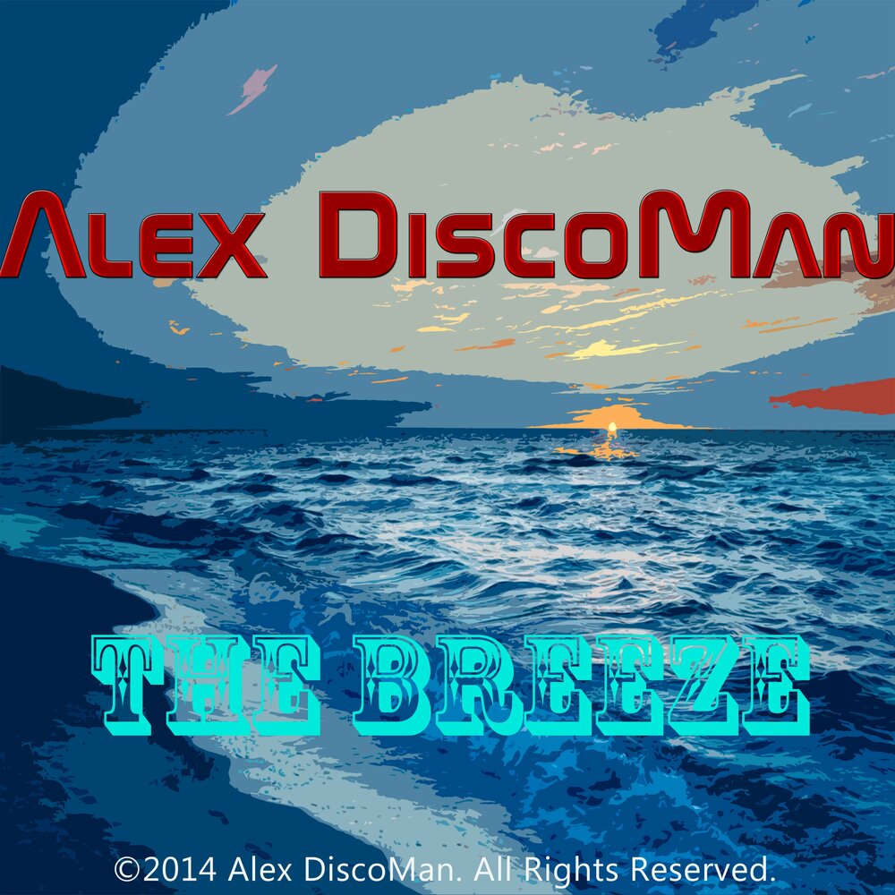 Alex bree. Alex DISCOMAN. Breeze. DISCOMAN.