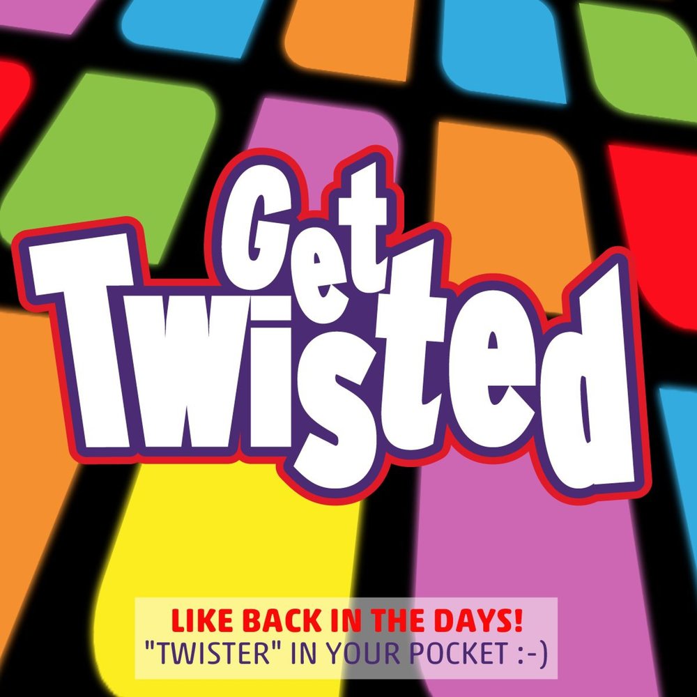 Get twisted. Get twisted