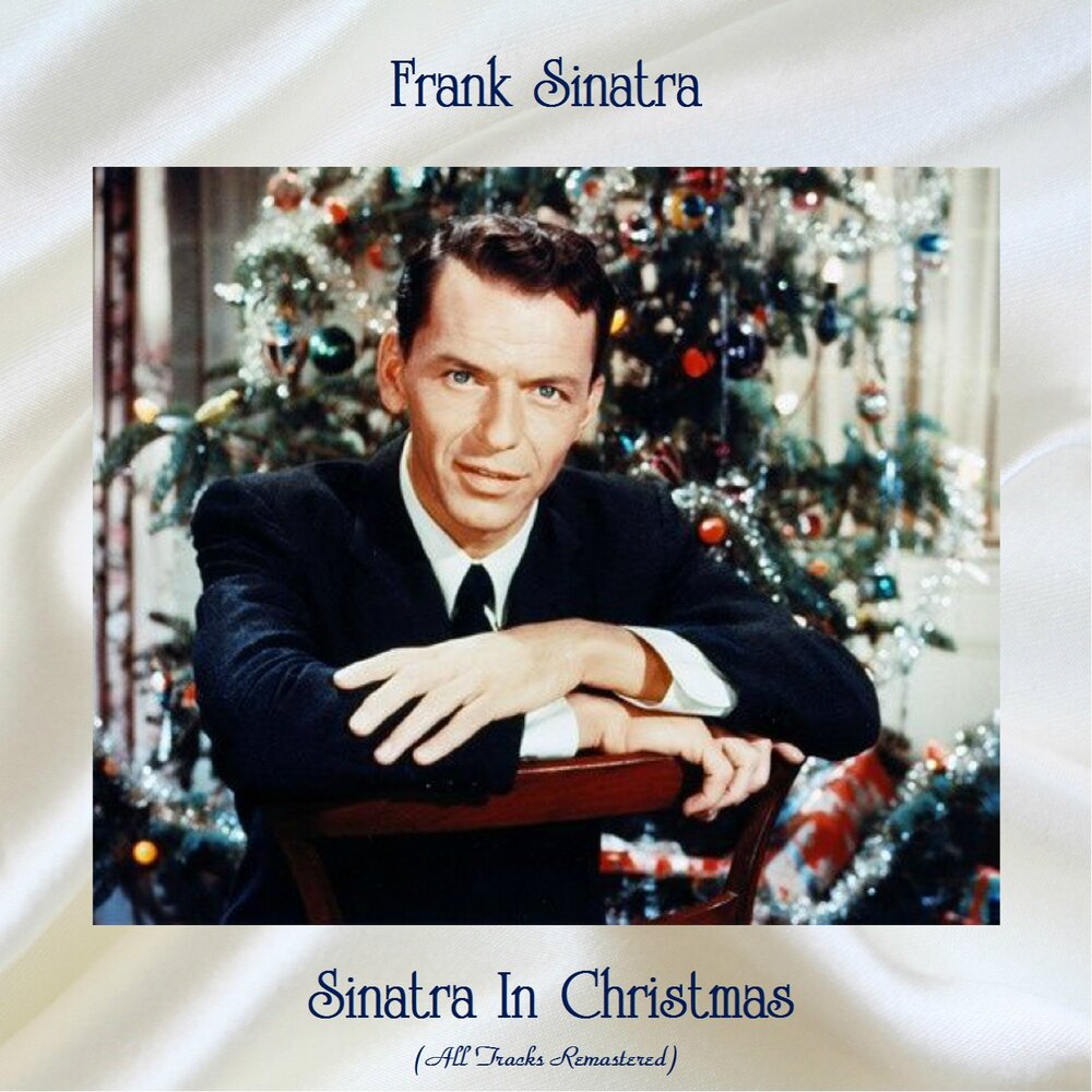 Фрэнк синатра новогодняя. Frank Sinatra Christmas. Фрэнк Синатра Рождество. Frank Sinatra новогодние. Let in Snow Frank Sinatra.