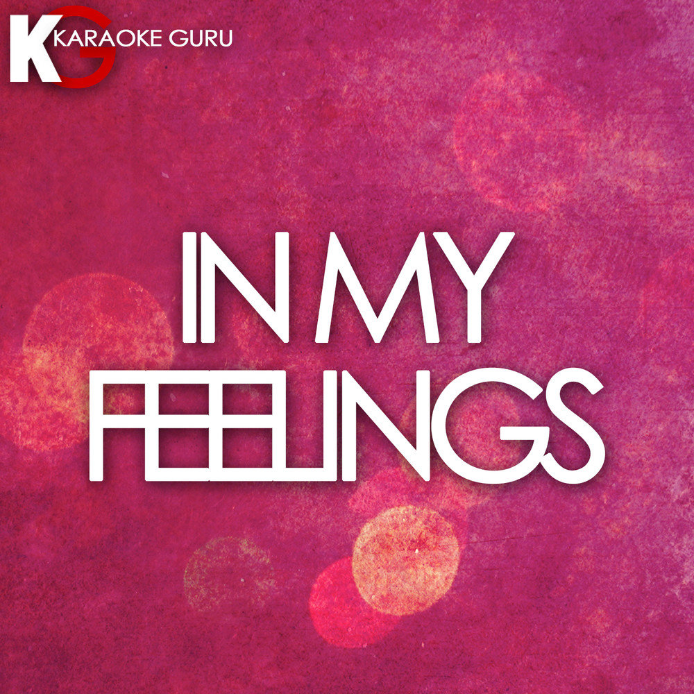 In my feelings обложка. Cover Guru. The feels Karaoke. Feeling караоке