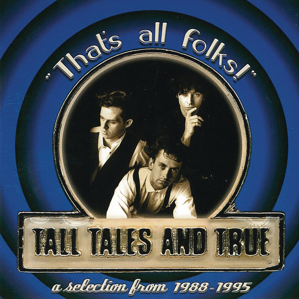 Tall tales. True Tales. Heaven's Touch - the best 1988-1995.