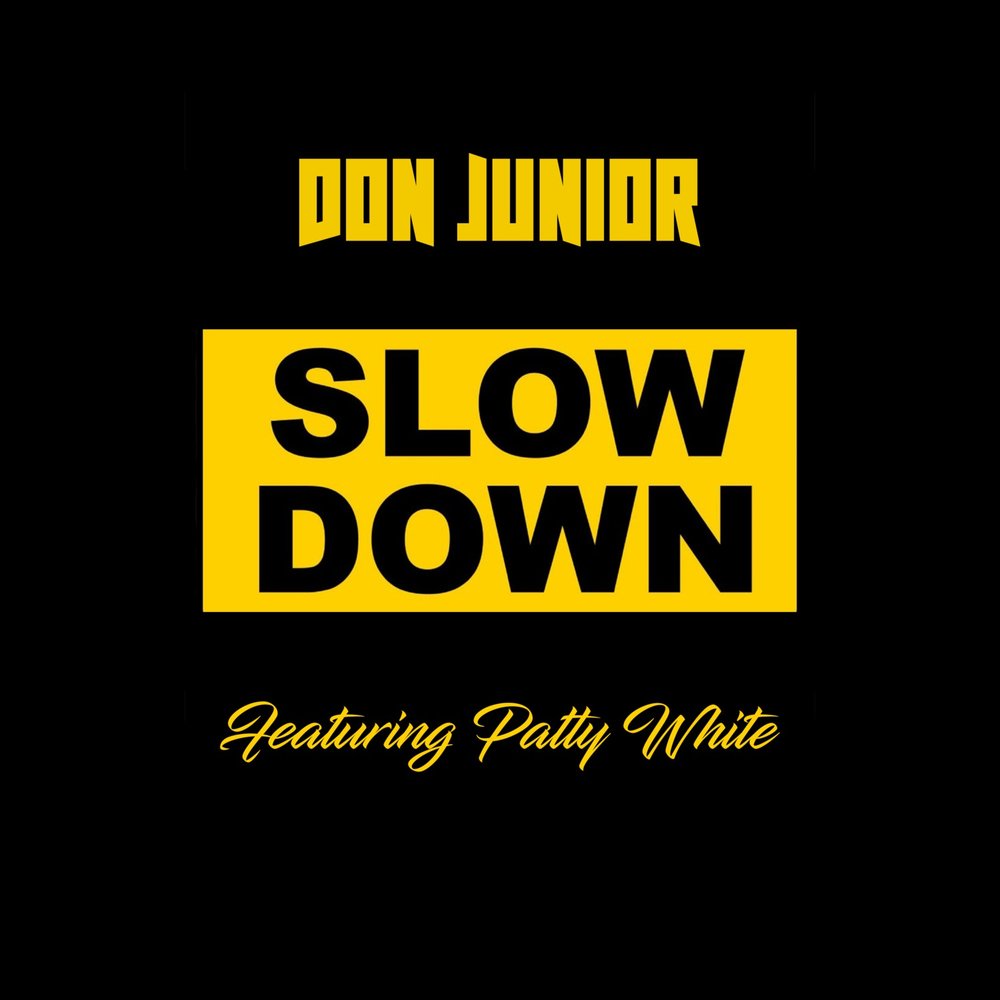 Slow white. Slow down. Патти Уайт. Слоу Юниор. Slow down надпись.