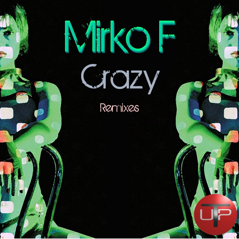 Crazy минус. Mirko Crazy.