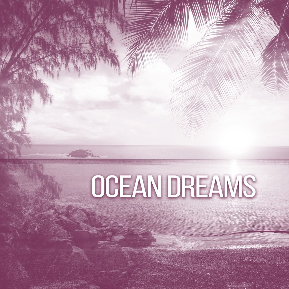Lounge Relax альбом Ocean Dreams - Pure Waves, Total Chillout, Calming Musi...