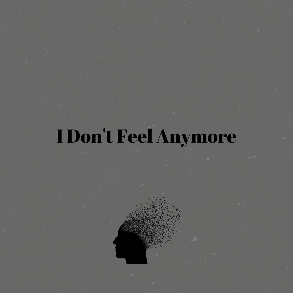 I don't feel anything anymore. I don't feel it anymore. L don't feel anything. I don't know anymore песня.