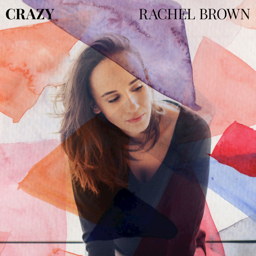 Crazy - Rachel Brown. 