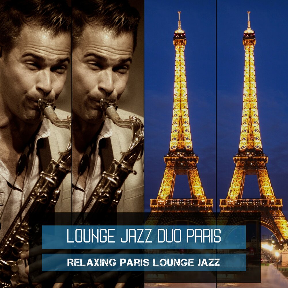 Лондон париж слушать. Lounge Duo. Paris Lounge Vol.2. Лаундж Париж сборник музыки. Jazz Lounge - Original Paris Swing - recado.