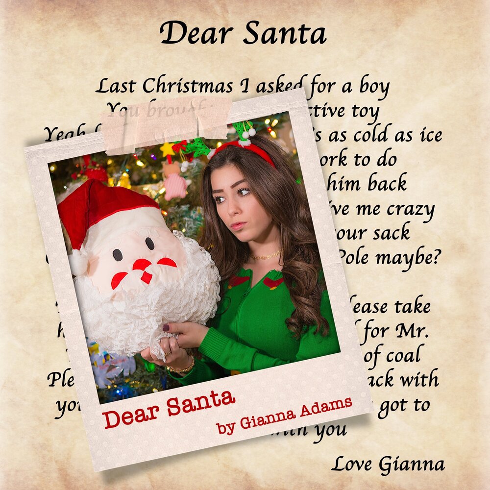 Dear Santa by. Гианна Адамс. Dear Santa текст. Last Christmas песня.