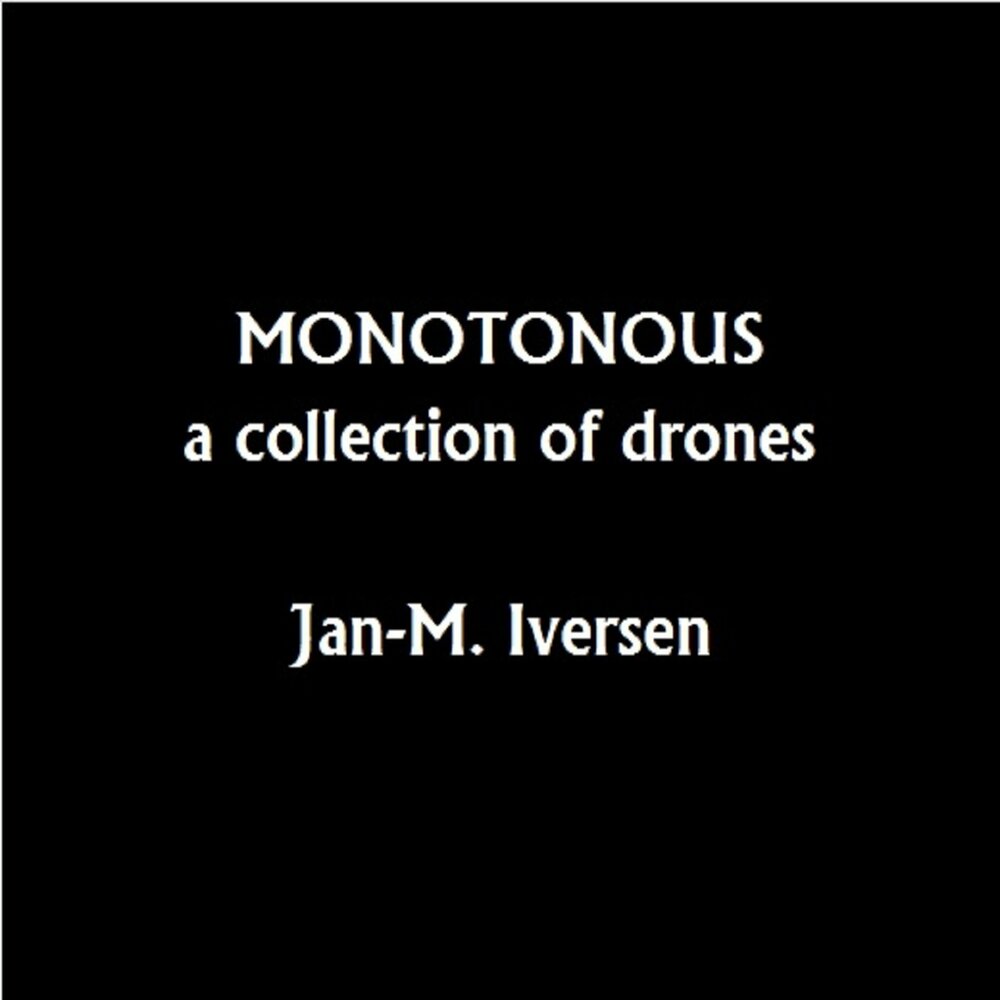 Jan m. Monotonous.