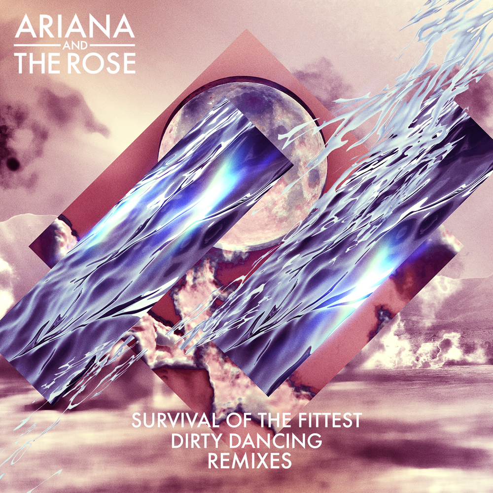 Dance of dancing remix. Ariana and the Rose. Ariana Dirty Dancer. Dirty Rose. Rose of Survival.