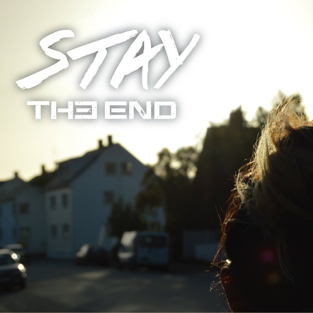 Песня stay. Stay песня слушать. Stay песня. Слушать песню. Te end.