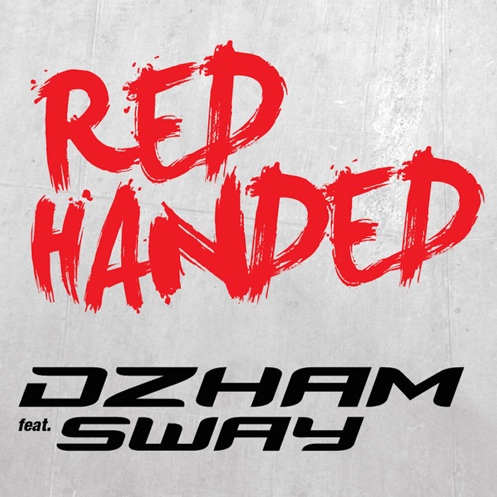 El feat. Dzham. Red handed Daniel группа. Red-handed. SWAYR.