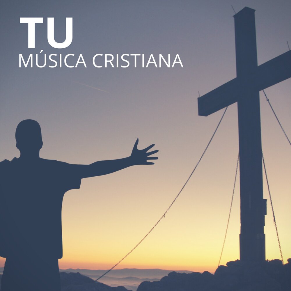 Tu Musica Cristiana слушать онлайн на Яндекс Музыке.