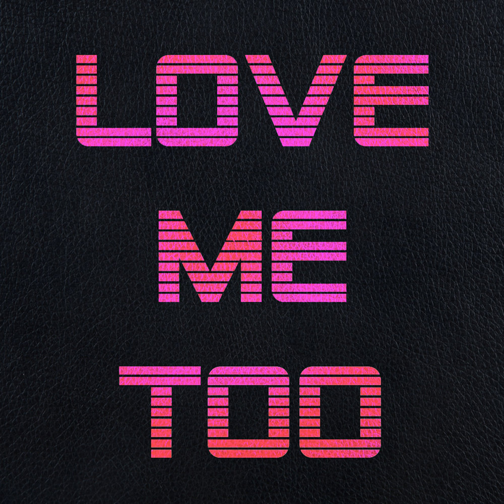 Love me too. Love me. Альбом i Love. Love me Love me.