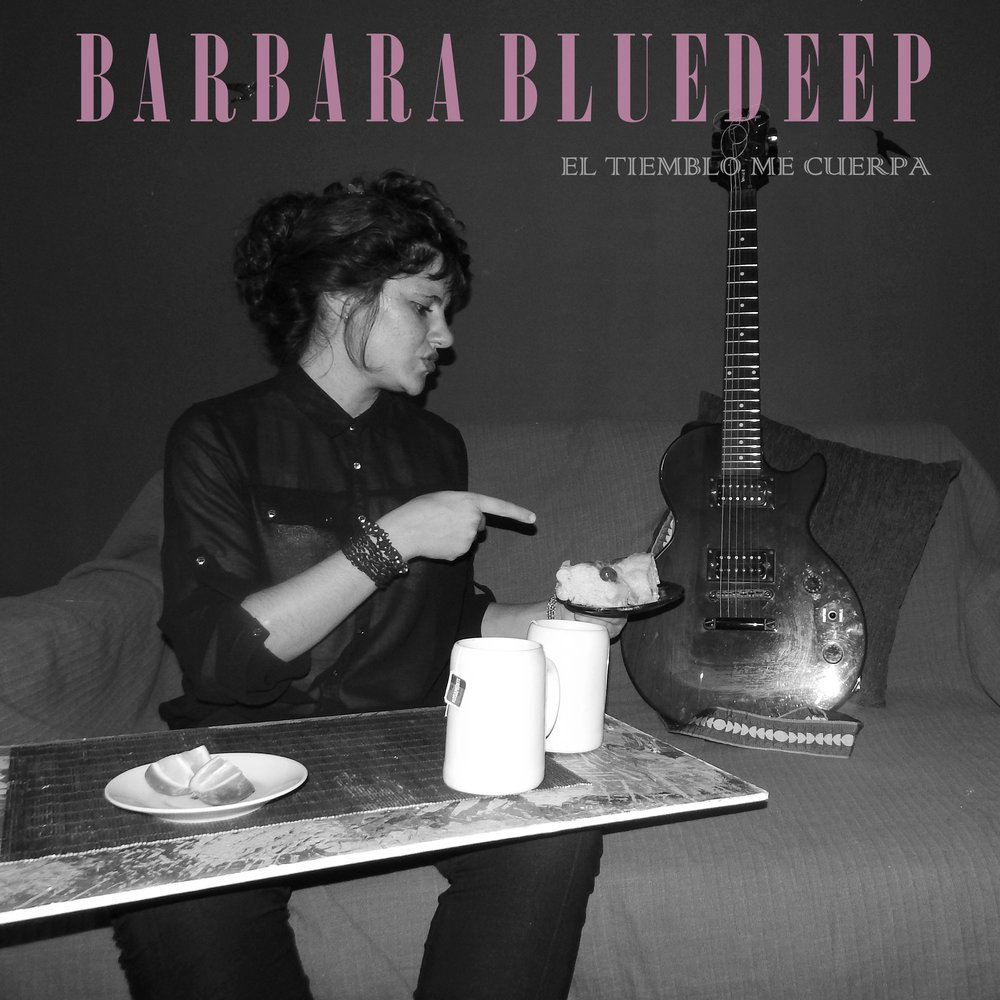 El Tiemblo Me Cuerpa - Barbara Bluedeep. 