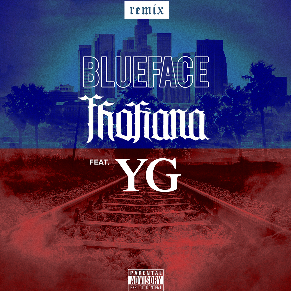 Thotiana - Blueface, YG.