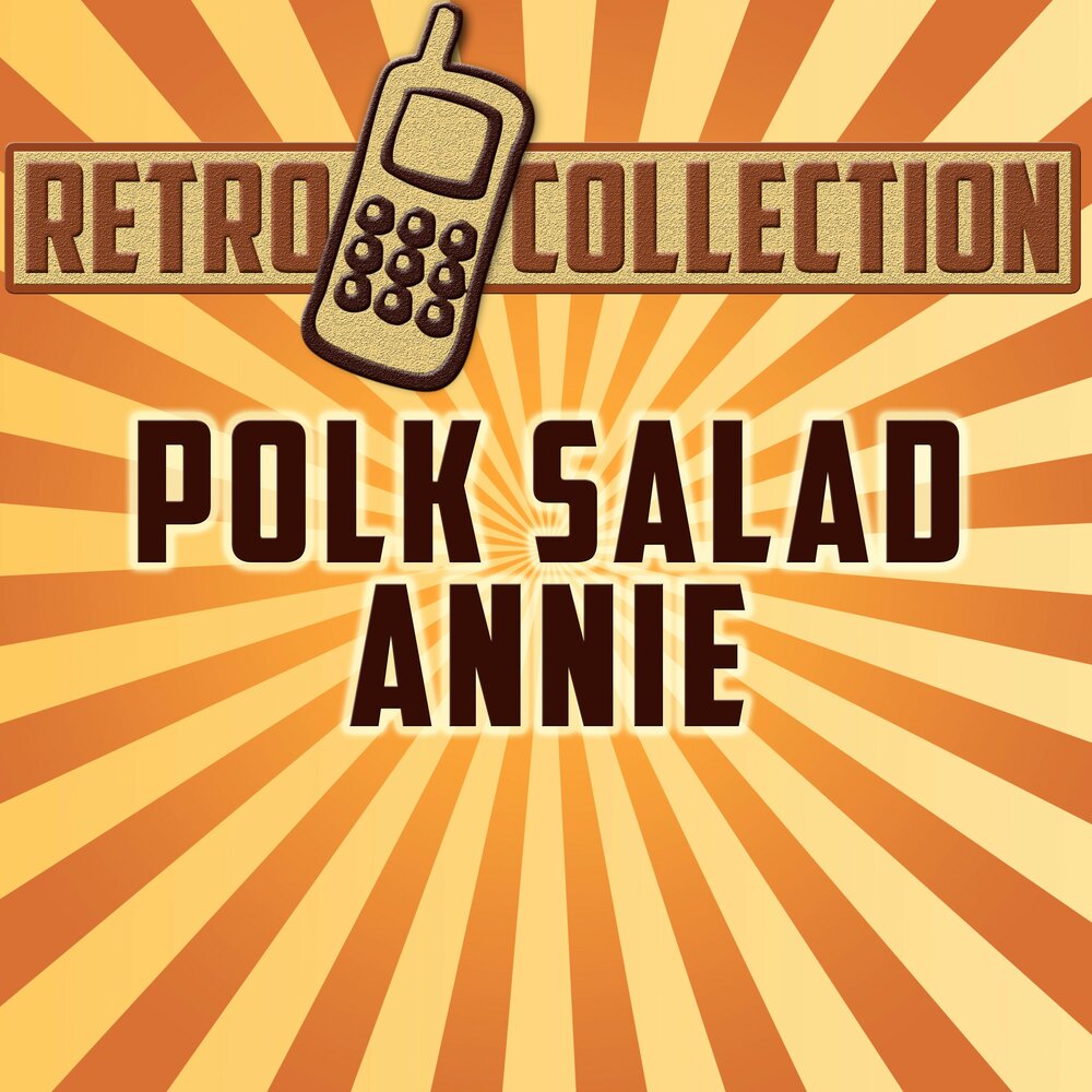Polk Salad Annie The Retro Collection слушать онлайн на Яндекс Музыке.