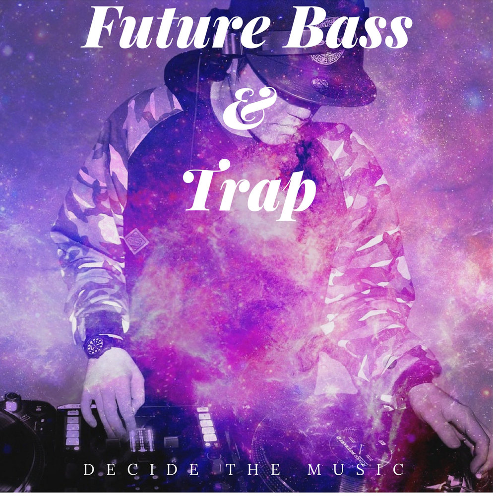 Decided music. Future Music. Future Bass.