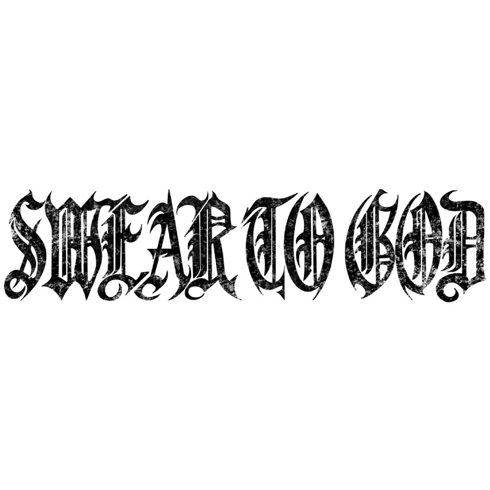 Swear to god песня. Swear a God. God sworn. A4 swear. I swear in God!.