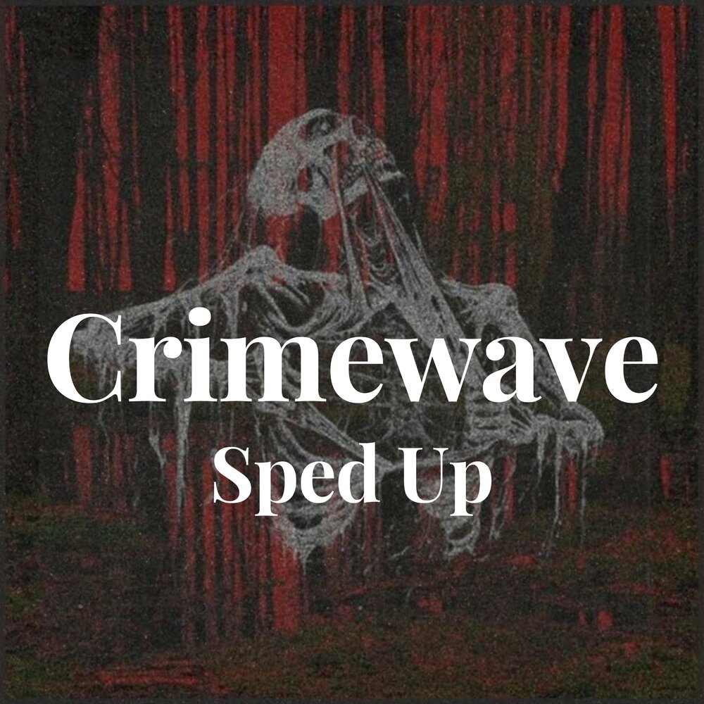 Panthetic альбом Crimewave - Sped Up слушать онлайн бесплатно на Яндекс ...