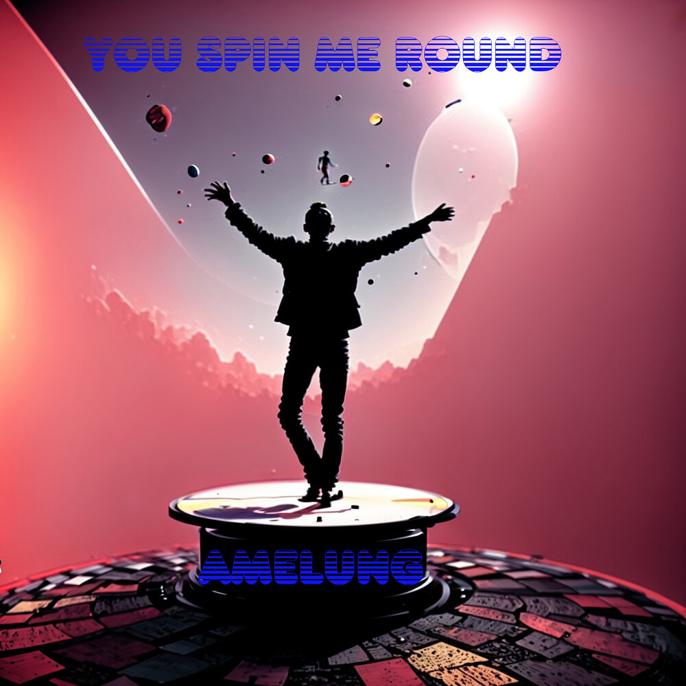 You spin me round hitmos me