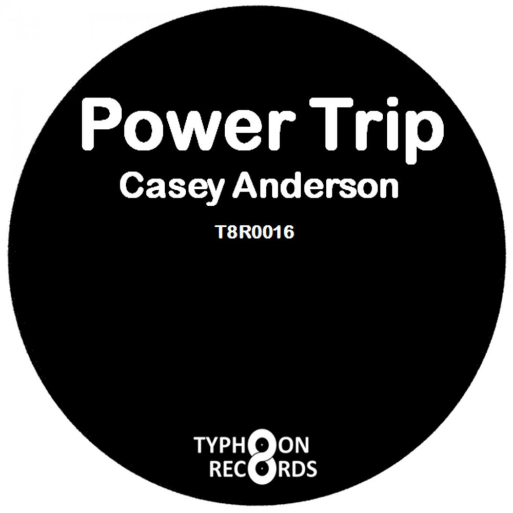 Песня пауэр. Повер трип. Casey Anderson. Повер трип музыка. Power trip слушать.