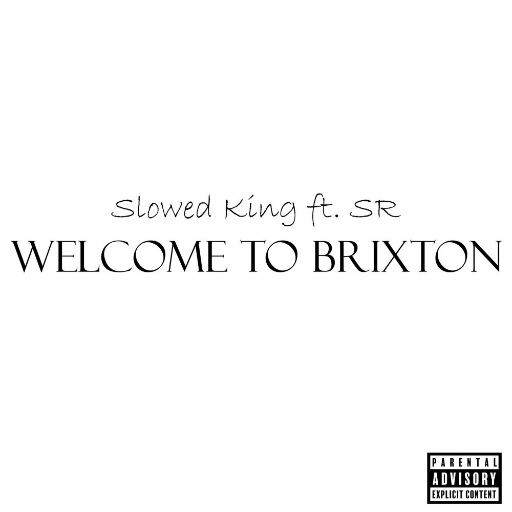 King slow. SR Welcome to Brixton. SR Welcome to Brixton исполнитель. Welcome to Brixton. Welcome to Brixton Drip.