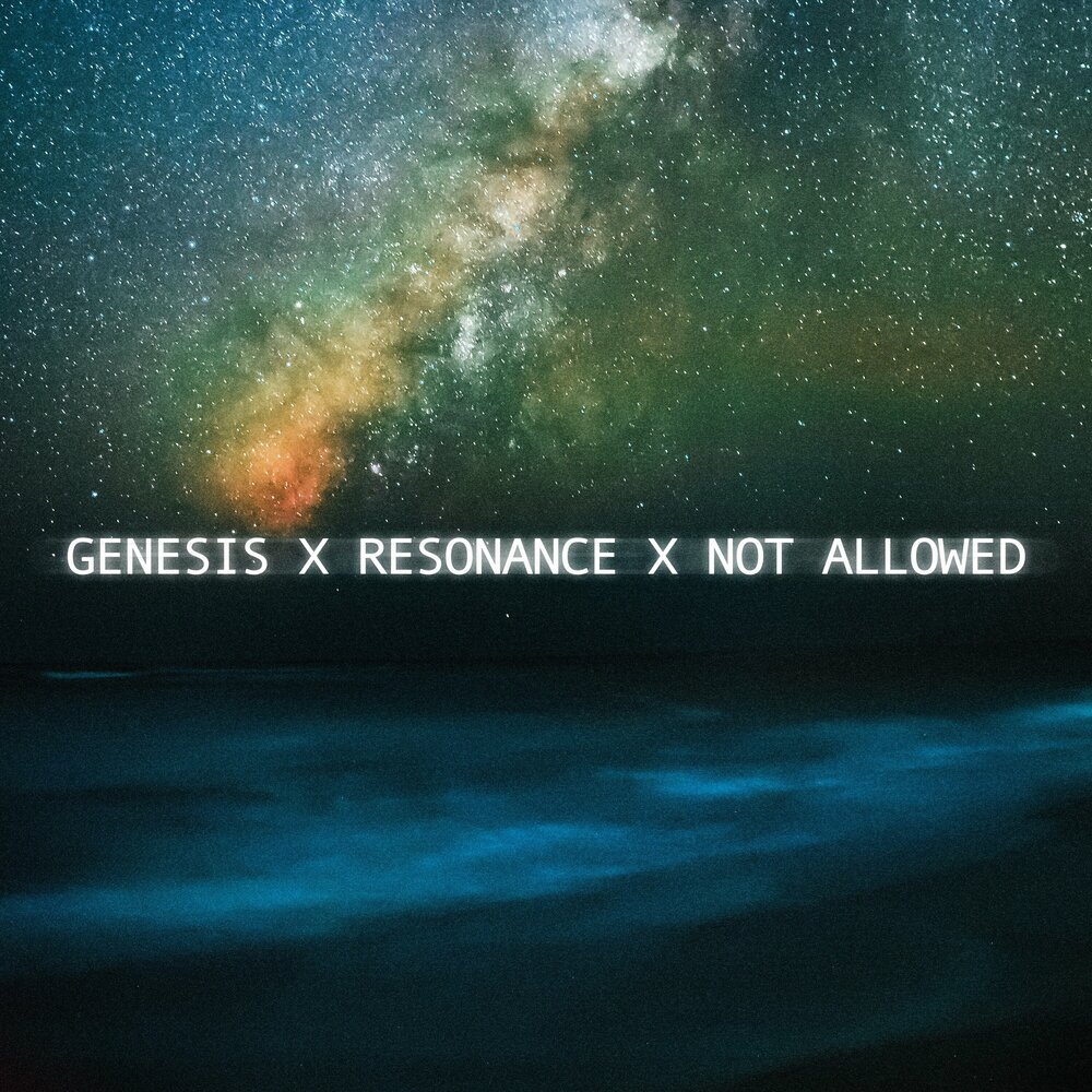 Resonance x genesis