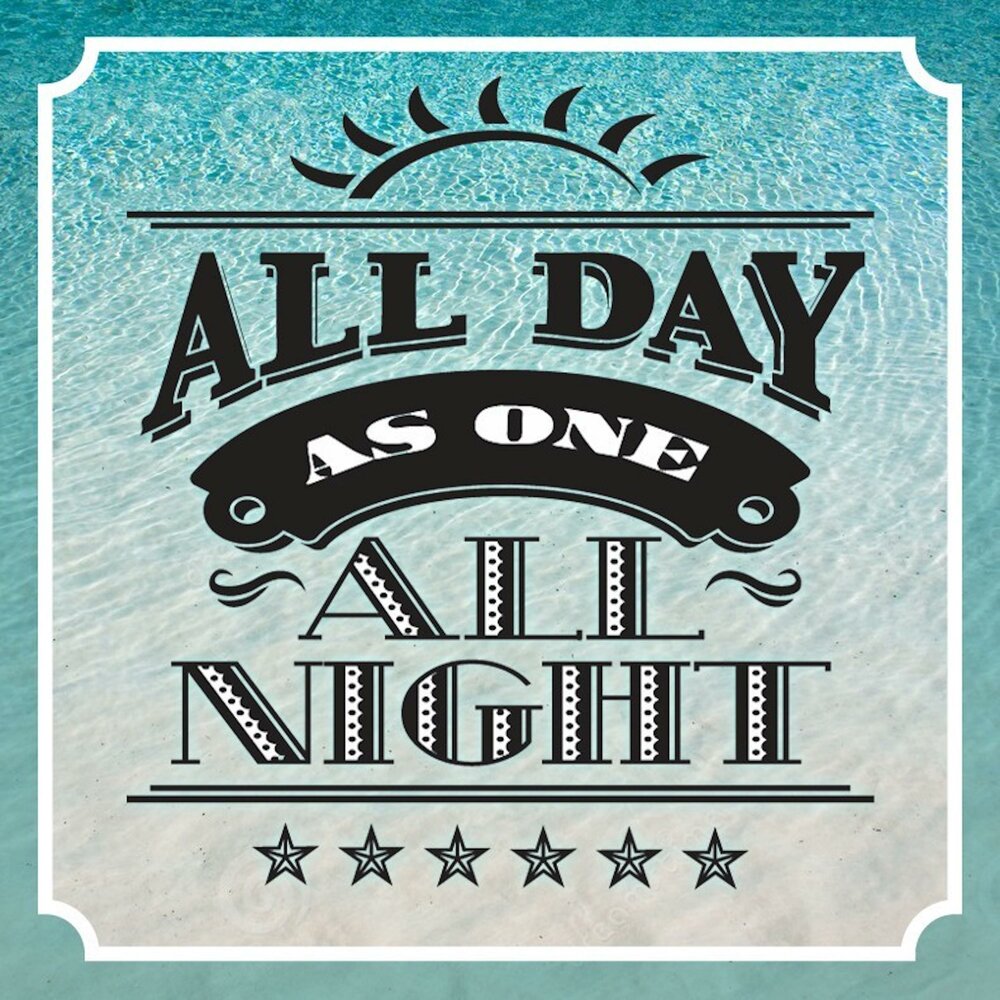 All day all night перевод. All Day. С днем all. All Day and all of the Night - Single обложка. All Day all Night.