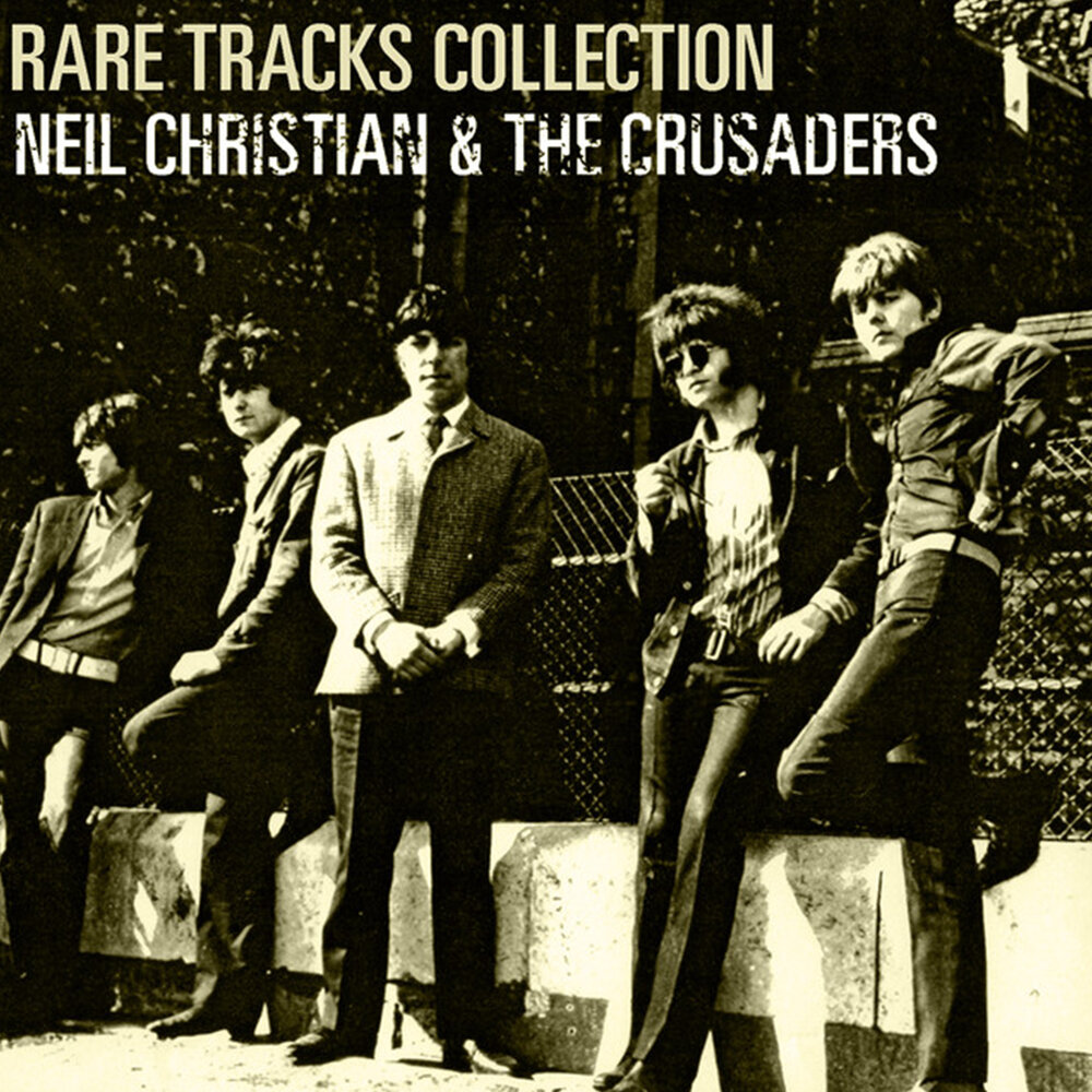 Rare tracks. Neil Christian & the Crusaders. Neil Christian. Neil Christian & the Crusaders - the very best of (2011). Christian & the Crusaders - the very best of.