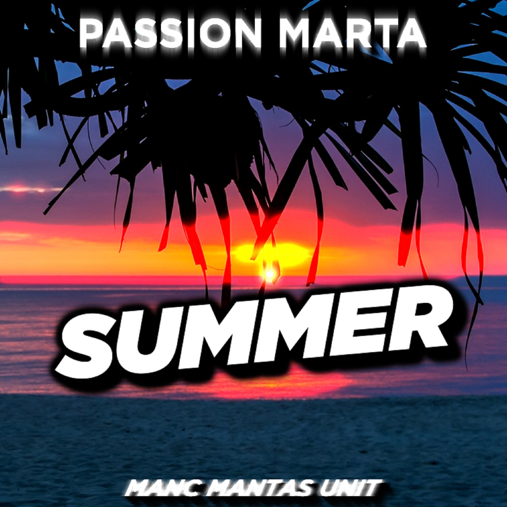 Summer lust. Passion Marta - Let it be.