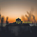 Ego Dissolve