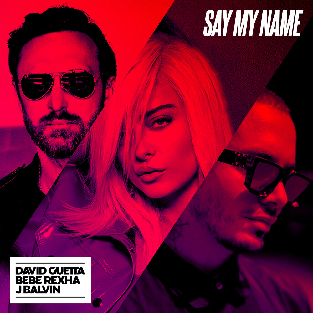 Say my name. Дэвид Гетта bebe Rexha. Rexha & j Balvin. David Guetta, bebe Rexha & j Balvin - say my name. Би би Рекса Дэвид Гетта Джей Балвин.