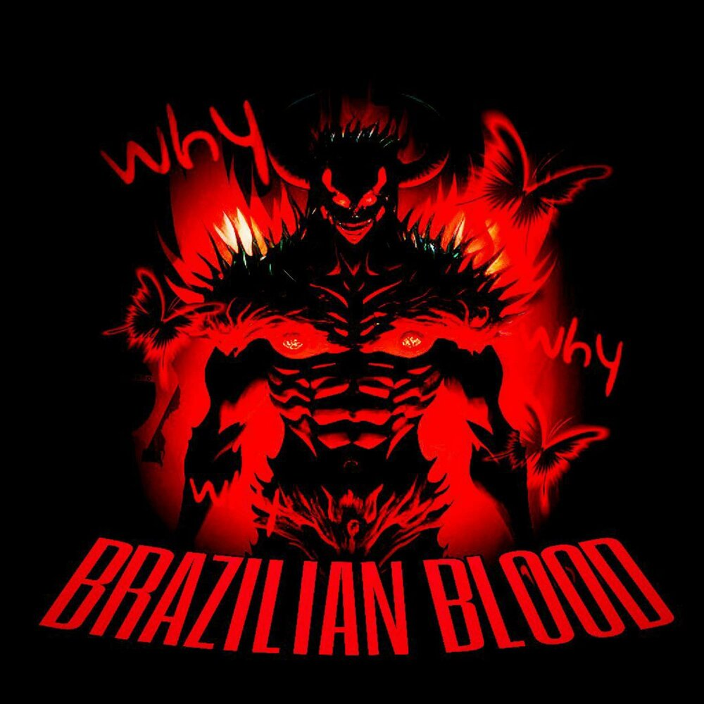 Bloody brazil x testosterone