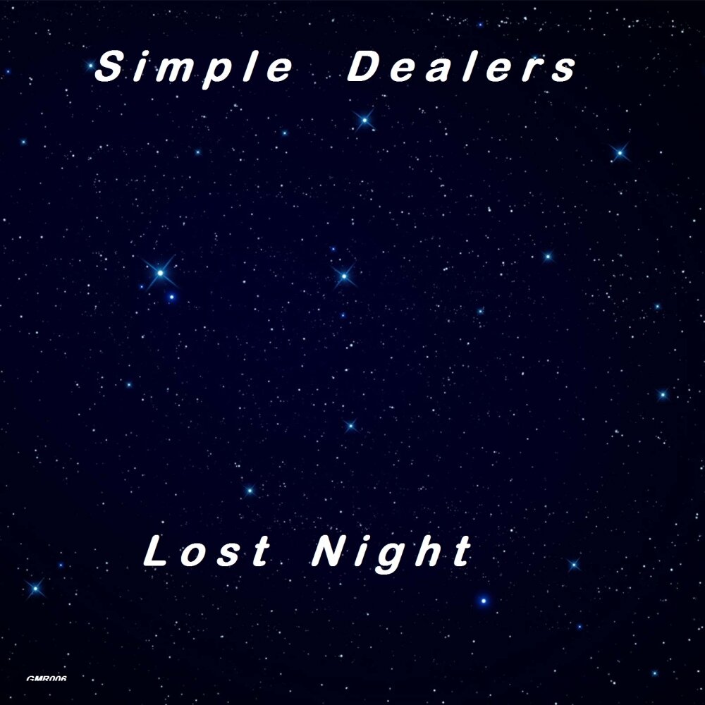 Lost night. Лост Найт. Dealer simple. Lost you Night песня. Lost at Night.