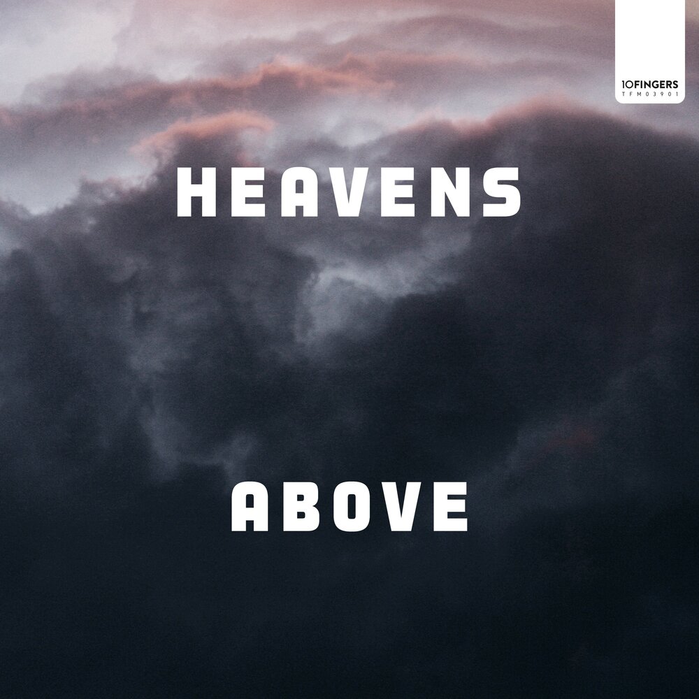 Above слушать. Heavens above. Небеса Heaven's above. Above новые. Heavens-above на русском.