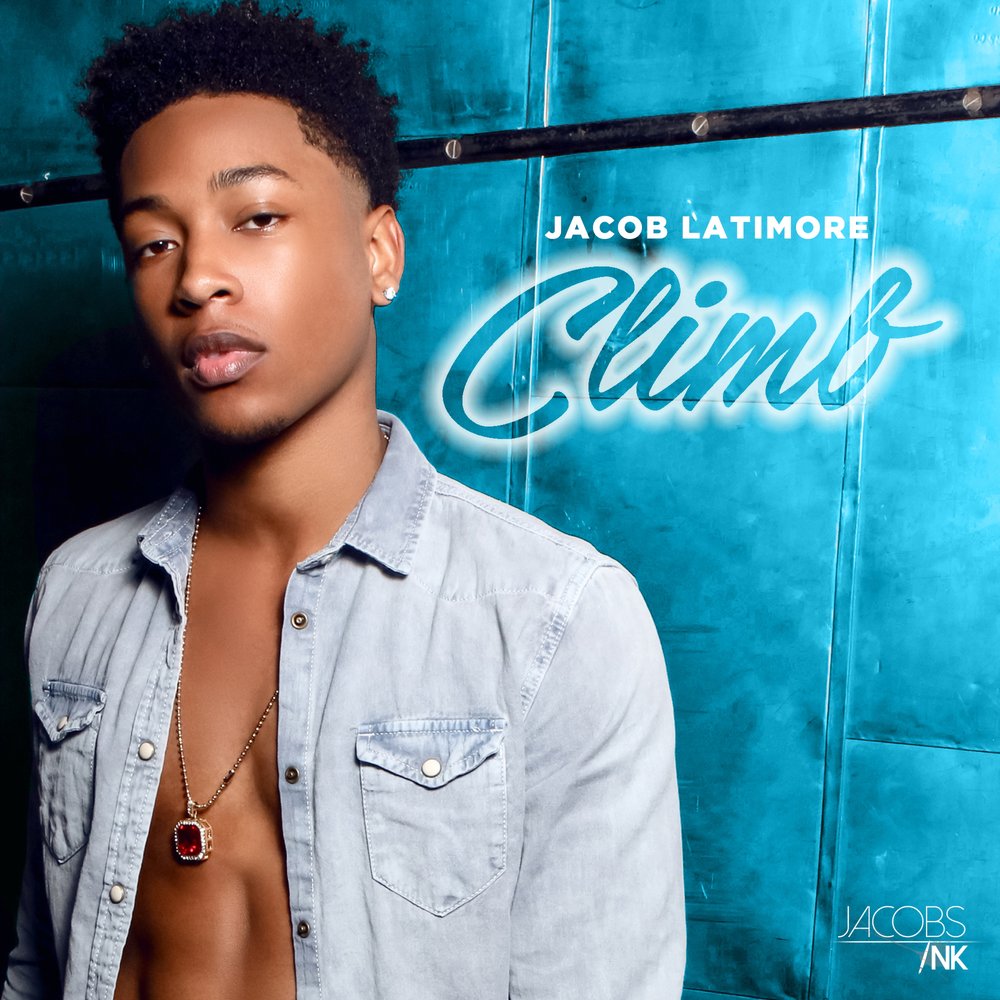 Jacob Latimore альбом Climb - Single слушать онлайн бесплатно на Яндекс Муз...