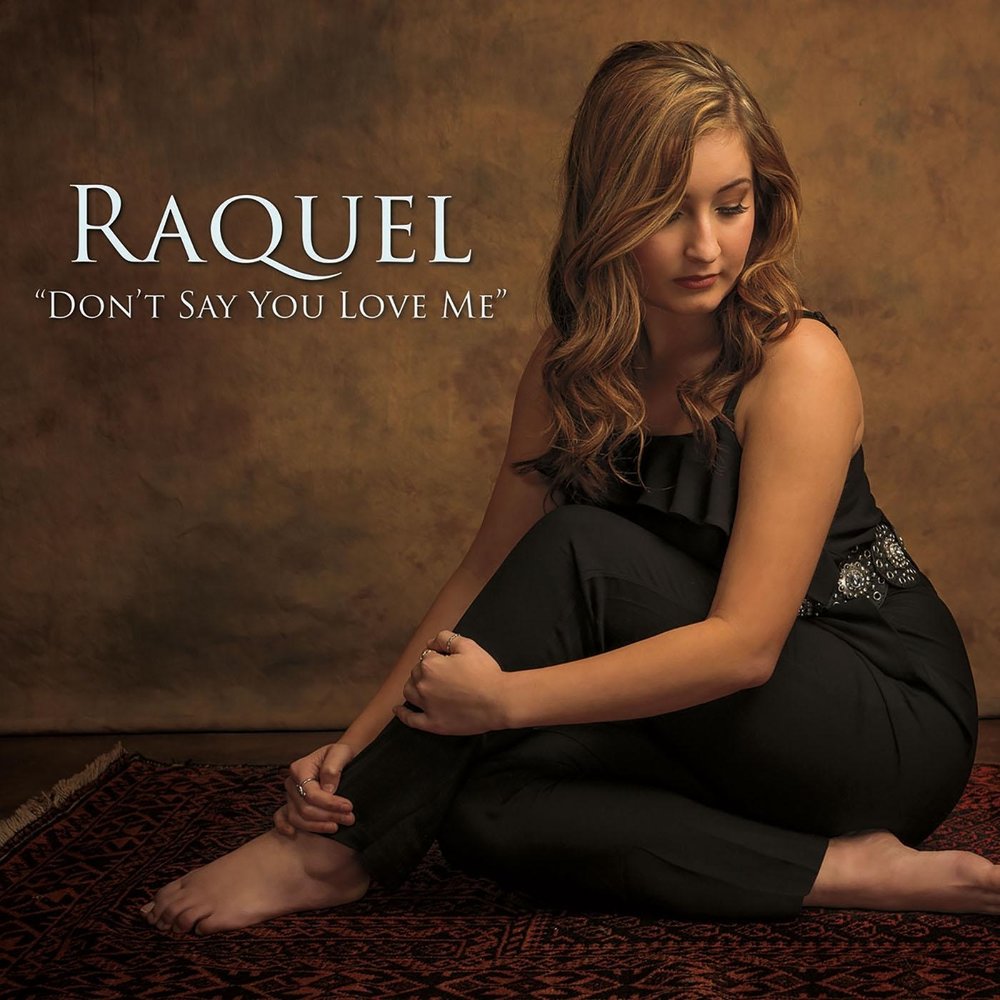 Say you love me. Raquel Love. Композитор Raquel Quiaro по русски. Песня Ракель. Raquel Facebook.