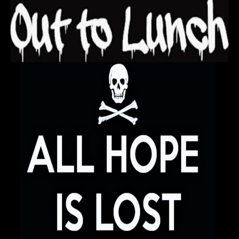 Lost out here. Slipknot all hope is gone обложка. Out Lost. Hope is. Born to lose out to lunch.