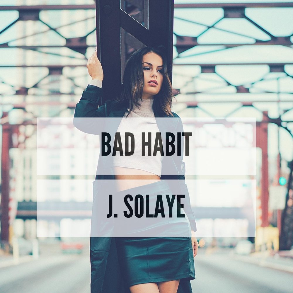 Песня bad habits. Bad Habit Music. Bad Habits песня руки. Песня Habit слушать.