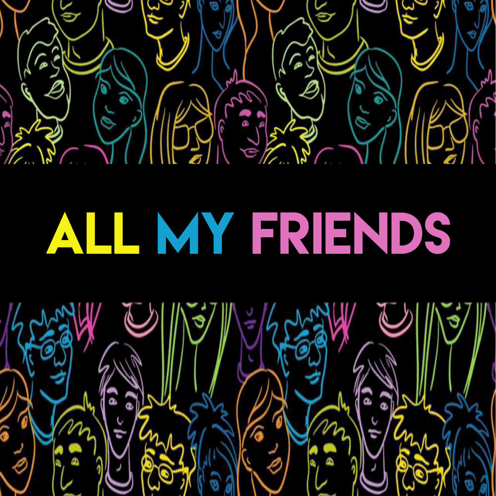 All my friends