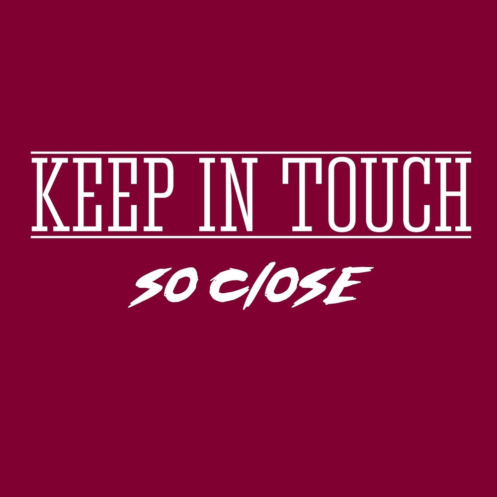 Keep in Touch. Keeping in Touch. Keep in Touch PNG. Keep you close