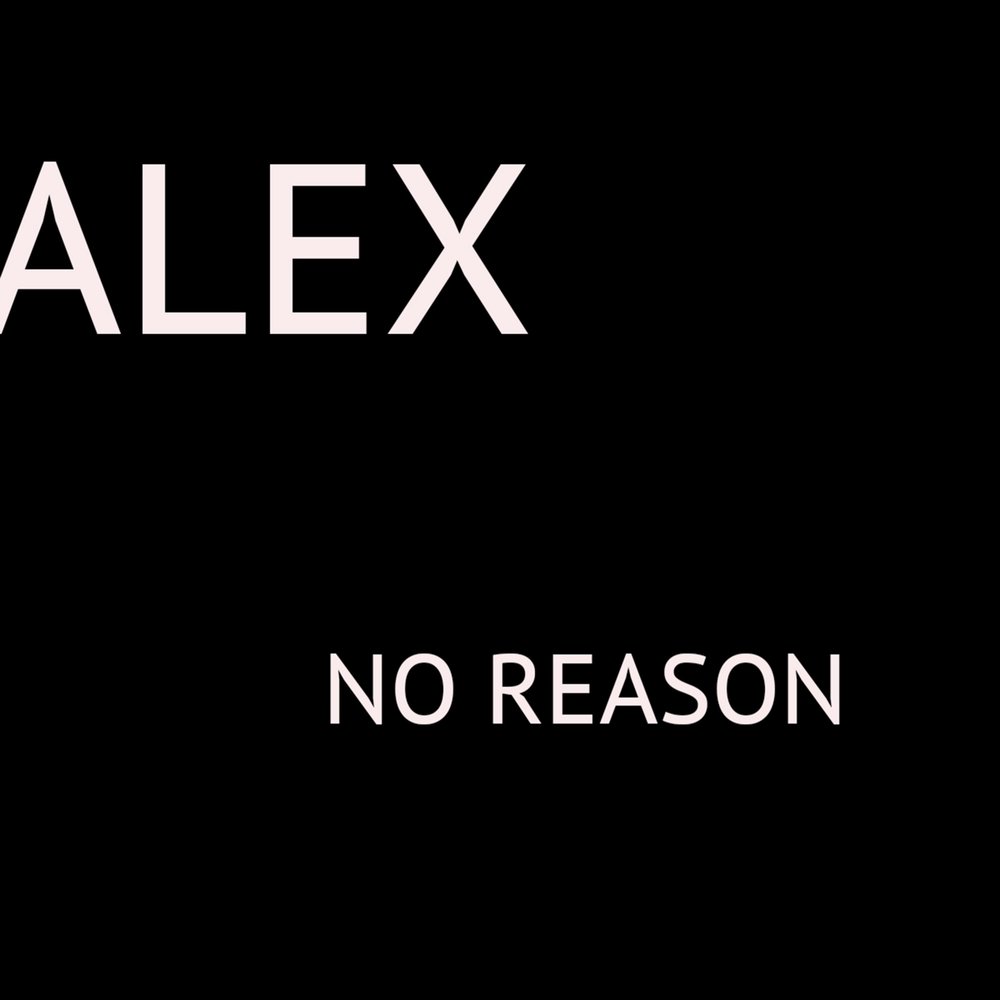 Слушать alex. No reason. Alex gato. Алекс слушает музыку. Послушать песню бесплатно атомам Алекс.