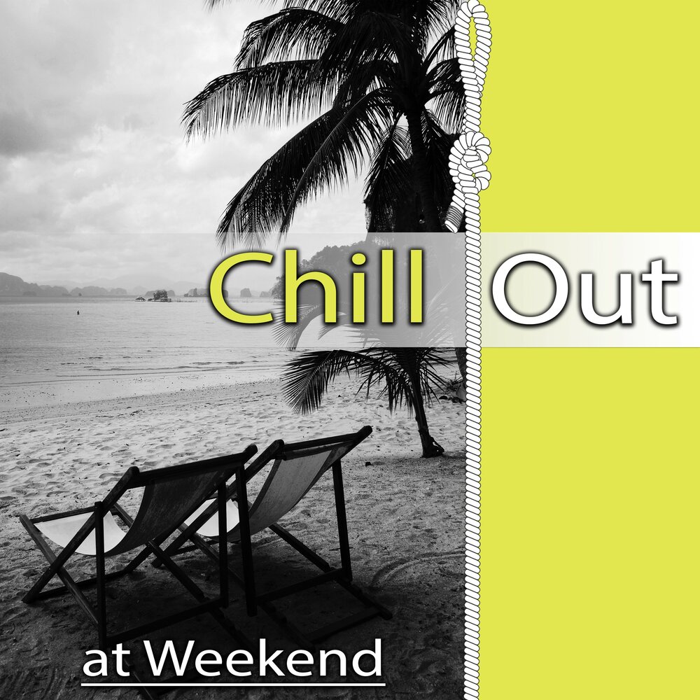 Best chillout music. Weekend Chill. Weekends Chill. Warm Summer Nights. Chillout better Lemon.