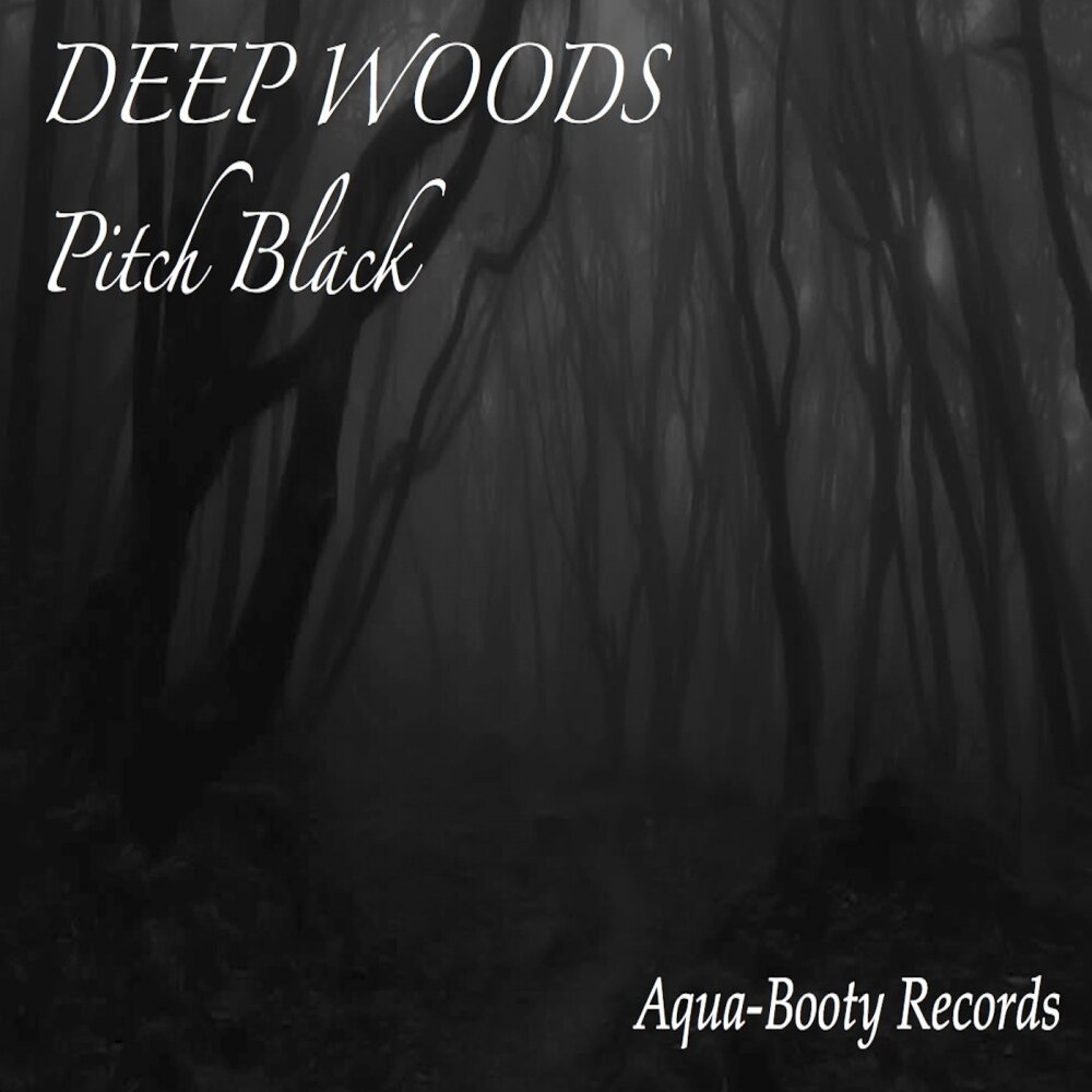 Abyssal woods. Deep дерево. Дип Вуд. Deep Black.