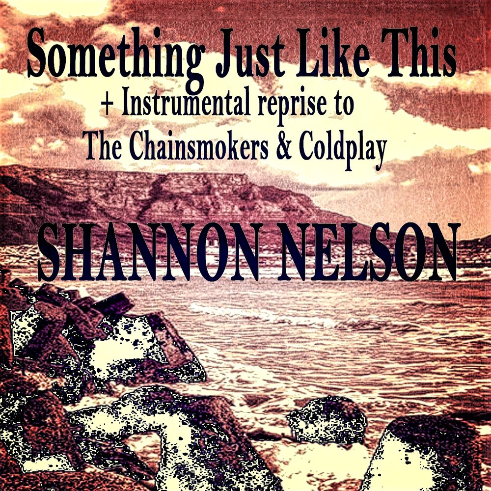 Something just like this. Shannon Nelson. The Chainsmokers Coldplay something just like this. Just like this перевод.